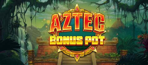 Aztec Bonus Pot Review 2024