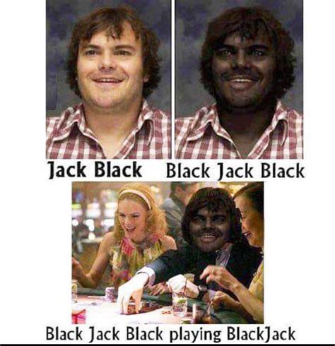 Blackjack jack black meme