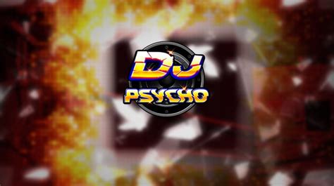 Dj Psycho Betsson