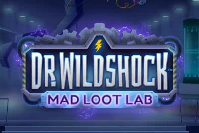 Dr Wildshock Mad Loot Lab NetBet