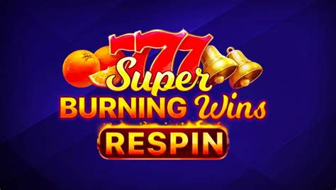 Jogue Super Burning Wins Respin online