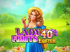 Lady Fruits 40 Easter PokerStars