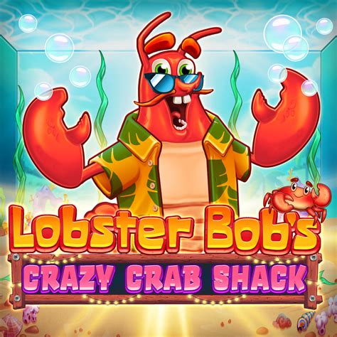 Lobster Bob S Crazy Crab Shack Betano