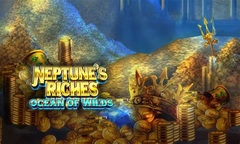 Play Neptune S Riches Ocean Of Wilds slot
