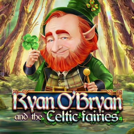 Ryan O Bryan And The Celtic Fairies NetBet