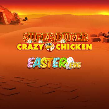 Super Duper Crazy Chicken Easter Egg bet365